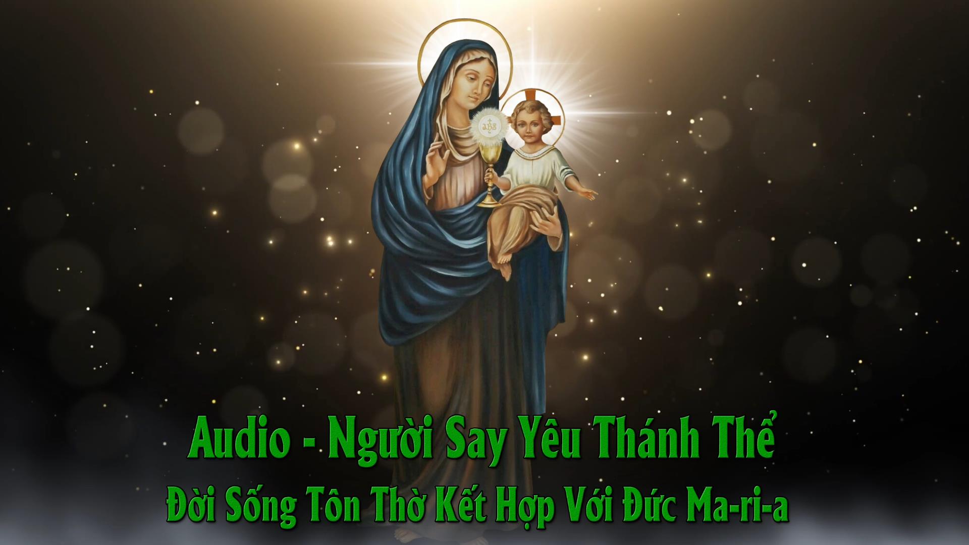 Audio - Đời Sống Tôn Thờ Kết Hợp Với Đức Ma-ri-a